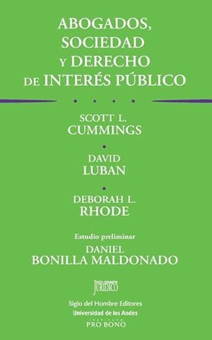 Seller image for Abogados, sociedad y derecho de inters pblico: Las obligaciones sociales de los abogados y el trabajo pro bono for sale by moluna