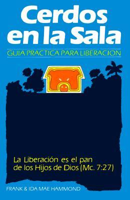 Bild des Verkufers fr Cerdos en la Sala: Una gua prctica para la liberacin = Pigs in the Parlor zum Verkauf von moluna