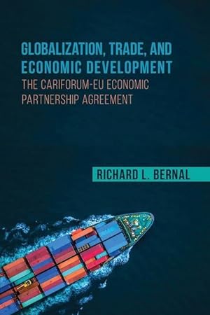 Bild des Verkufers fr Globalization, Trade, and Economic Development: The Cariforum-Eu Economic Partnership Agreement zum Verkauf von moluna