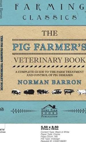 Seller image for Pig Farmer's Veterinary Book - A Complete Guide to the Farm Treatment and Control of Pig Diseases by Barron, Norman [Hardcover ] for sale by booksXpress