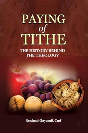 Bild des Verkufers fr Payment of Tithe: The History Behind the Theology zum Verkauf von moluna