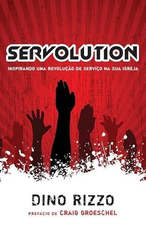 Bild des Verkufers fr Servolution: Revolucionando a Igreja Atraves do Servico zum Verkauf von moluna
