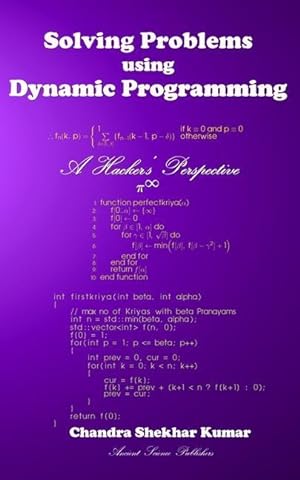 Bild des Verkufers fr Solving Problems using Dynamic Programming: A Hacker\ s Perspective zum Verkauf von moluna