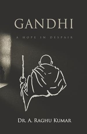 Bild des Verkufers fr Gandhi: A Hope in Despair zum Verkauf von moluna