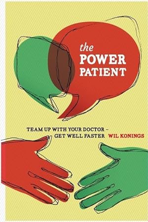 Image du vendeur pour The Power Patient: Team up with your doctor - get well faster mis en vente par moluna