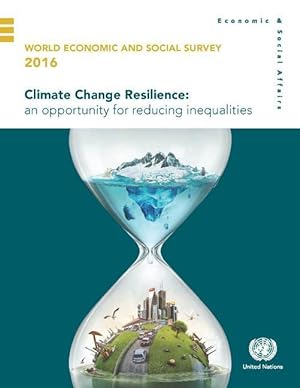 Seller image for World Economic and Social Survey: 2016: Climate Change Resilience - An Opportunity for Reducing Inequalities for sale by moluna