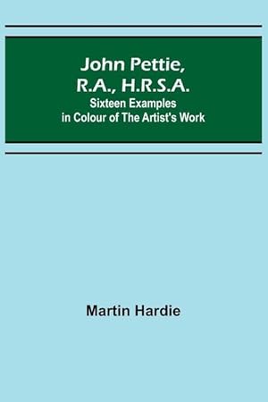 Immagine del venditore per John Pettie, R.A., H.R.S.A. Sixteen examples in colour of the artist\ s work venduto da moluna