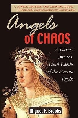 Bild des Verkufers fr Angels of Chaos: A Journey Into the Dark Depths of the Human Psyche zum Verkauf von moluna