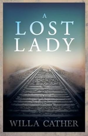 Seller image for A Lost Lady;With an Excerpt by H. L. Mencken by Cather, Willa [Paperback ] for sale by booksXpress