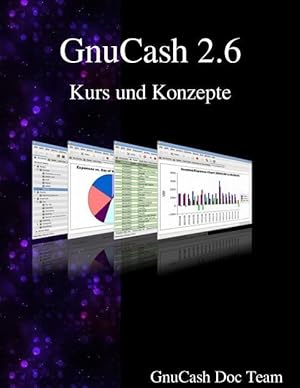 Bild des Verkufers fr GnuCash 2.6 Kurs und Konzepte zum Verkauf von moluna