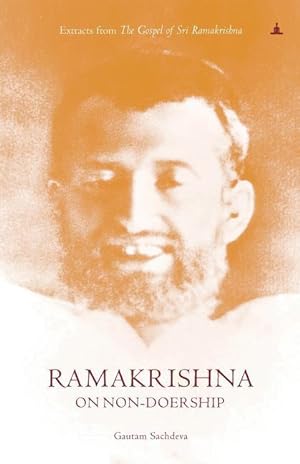 Bild des Verkufers fr Ramakrishna On Non-Doership: Extracts From The Gospel Of Sri Ramakrishna zum Verkauf von moluna