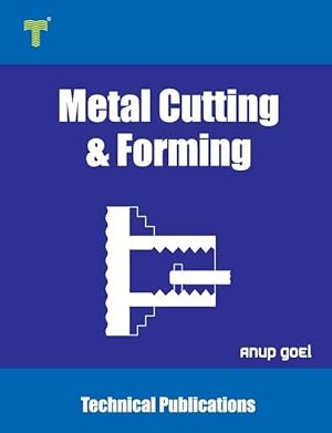 Bild des Verkufers fr Metal Cutting and Forming: Machining Techniques and Applications zum Verkauf von moluna