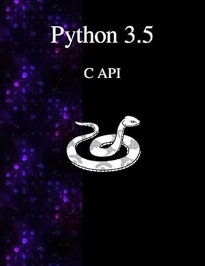 Bild des Verkufers fr Python 3.5 C API zum Verkauf von moluna