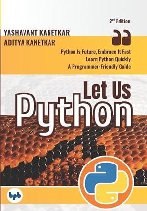 Bild des Verkufers fr Let Us Python: Python Is Future, Embrace It Fast (Second Edition) (English Edition) zum Verkauf von moluna