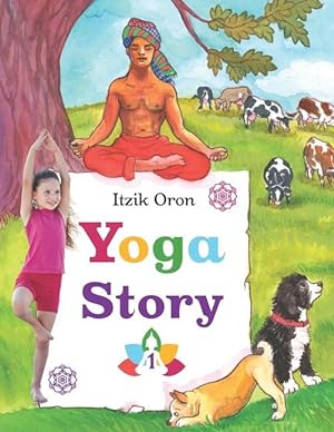 Seller image for Yoga Story: Fun and inspiring stories to help kids learn and practice Yoga for sale by moluna
