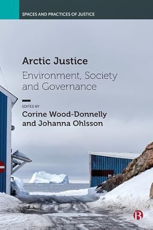 Seller image for Arctic Justice: Environment, Society and Governance (Spaces and Practices of Justice) [Paperback ] for sale by booksXpress