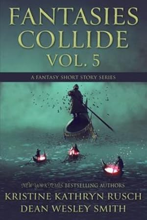 Imagen del vendedor de Fantasies Collide, Vol. 5: A Fantasy Short Story Series [Soft Cover ] a la venta por booksXpress