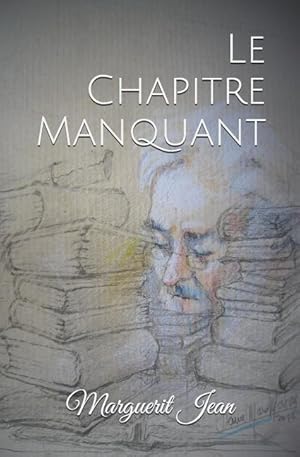 Immagine del venditore per Le Chapitre Manquant: Collection des Bonheurs venduto da moluna