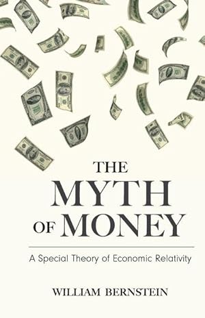 Bild des Verkufers fr The Myth of Money: A Special Theory of Economic Relativity zum Verkauf von moluna