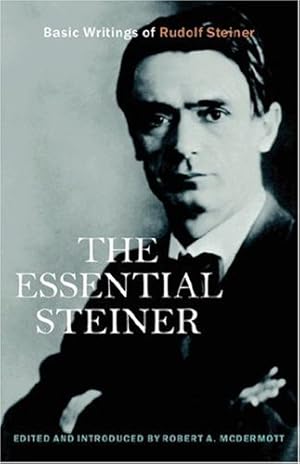 Bild des Verkufers fr The Essential Steiner: Basic Writings of Rudolf Steiner by Steiner, Rudolf [Paperback ] zum Verkauf von booksXpress
