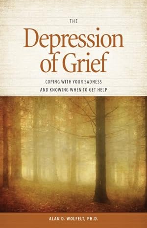 Immagine del venditore per Depression of Grief : Coping With Your Sadness and Knowing When to Get Help venduto da GreatBookPrices