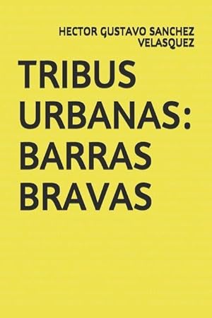 Bild des Verkufers fr Tribus Urbanas: Barras Bravas zum Verkauf von moluna