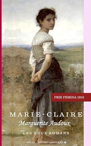 Image du vendeur pour Marie-Claire (Prix Fmina 1910): ou le coup d\ tat littraire d\ une bergre mis en vente par moluna