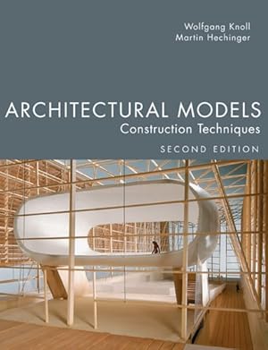 Immagine del venditore per Architectural Models : Construction Techniques venduto da GreatBookPrices