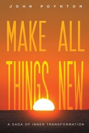 Seller image for Make All Things New by Poynton, John [Paperback ] for sale by booksXpress