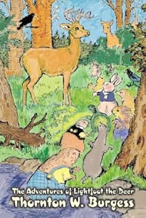 Seller image for The Adventures of Lightfoot the Deer by Thornton Burgess, Fiction, Animals, Fantasy & Magic (Alan Rodgers Books) by Burgess, Thornton W. [Paperback ] for sale by booksXpress