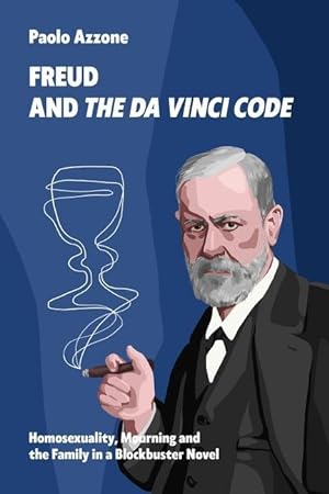 Bild des Verkufers fr Freud and The Da Vinci Code: Homosexuality, Mourning and the Family in a Blockbuster Novel zum Verkauf von moluna