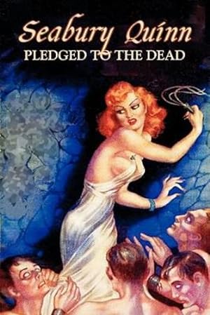 Seller image for Pledged to the Dead by Seabury Quinn, Fiction, Fantasy, Horror by Quinn, Seabury [Paperback ] for sale by booksXpress