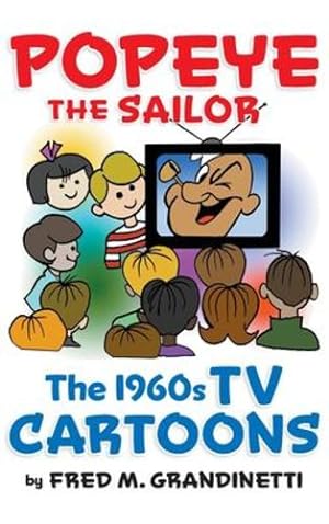 Seller image for Popeye the Sailor (hardback): The 1960s TV Cartoons by Grandinetti, Fred M. [Hardcover ] for sale by booksXpress