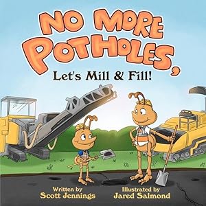 Bild des Verkufers fr No More Potholes, Let\ s Mill & Fill! zum Verkauf von moluna