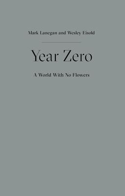 Bild des Verkäufers für Year Zero - A World with No Flowers zum Verkauf von moluna