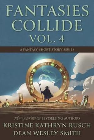 Seller image for Fantasies Collide, Vol. 4: A Fantasy Short Story Series by Dean Wesley Smith, Kristine Kathryn Rusch and [Paperback ] for sale by booksXpress