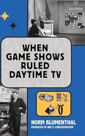 Seller image for When Game Shows Ruled Daytime TV (hardback) [Hardcover ] for sale by booksXpress