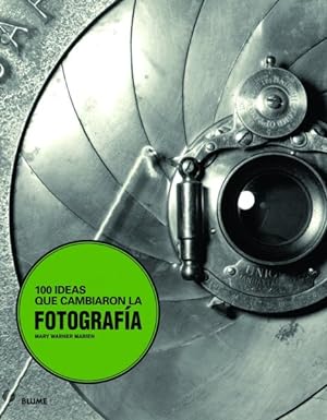 Image du vendeur pour 100 ideas que cambiaron la fotografa / 100 Ideas That Changed Photography -Language: spanish mis en vente par GreatBookPrices