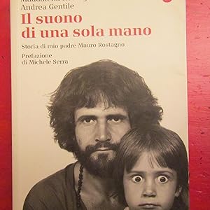 Seller image for Il suono di una sola mano Storia di mio padre Mauro Rostagno for sale by Antonio Pennasilico