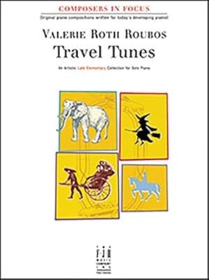 Seller image for Travel Tunes by Valerie Roth Roubos (2004) Sheet music (Composers in Focus) by Valerie Roth Roubos [Sheet music ] for sale by booksXpress