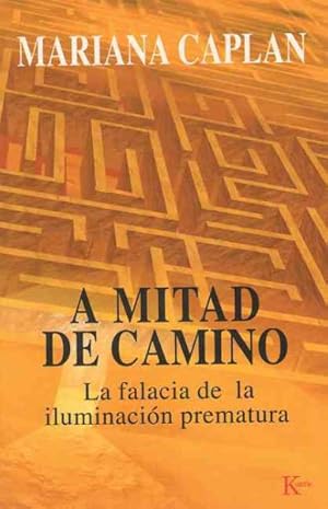 Seller image for A Mitad De Camino / Halfway Up the Mountain : La Falacia De La Iluminacion Prematura / The Error of Premature Claims to Enlightenment -Language: Spanish for sale by GreatBookPrices