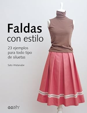 Image du vendeur pour Faldas con estilo : 23 Ejemplos Para Todo Tipo De Siluetas -Language: spanish mis en vente par GreatBookPrices