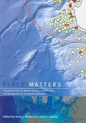 Seller image for Place Matters : Geospatial Tools For Marine Science, Conservation, And Management in the Pacific Northwest for sale by GreatBookPrices