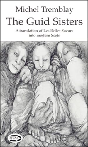 Imagen del vendedor de Guid Sisters : A Translation of Les Belles-Soeurs into Modern Scots a la venta por GreatBookPrices