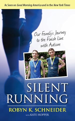 Bild des Verkufers fr Silent Running : Our Family's Journey to the Finish Line With Autism zum Verkauf von GreatBookPrices