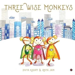 Image du vendeur pour Three Wise Monkeys by Divya Kadam, Anita Jain [Paperback ] mis en vente par booksXpress