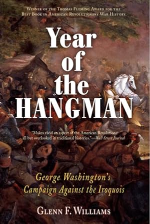 Bild des Verkufers fr Year of the Hangman : George Washington's Campaign Against the Iroquois zum Verkauf von GreatBookPrices