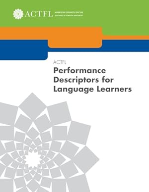 Bild des Verkufers fr Actfl Performance Descriptors for Language Learners zum Verkauf von GreatBookPrices