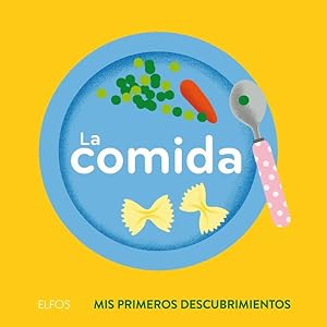 Seller image for La comida / The food -Language: spanish for sale by GreatBookPrices