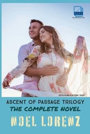 Seller image for Ascent of Passage Trilogy: The Complete Novel: Love, Revenge and Sacrifice by Lorenz, Noel [Paperback ] for sale by booksXpress